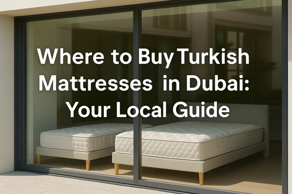 Buy Turkish Mattresses in Dubai